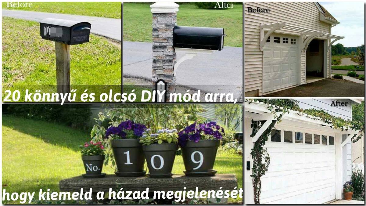 20 könnyű és olcsó DIY mód arra, hogy kiemeld a házad megjelenését