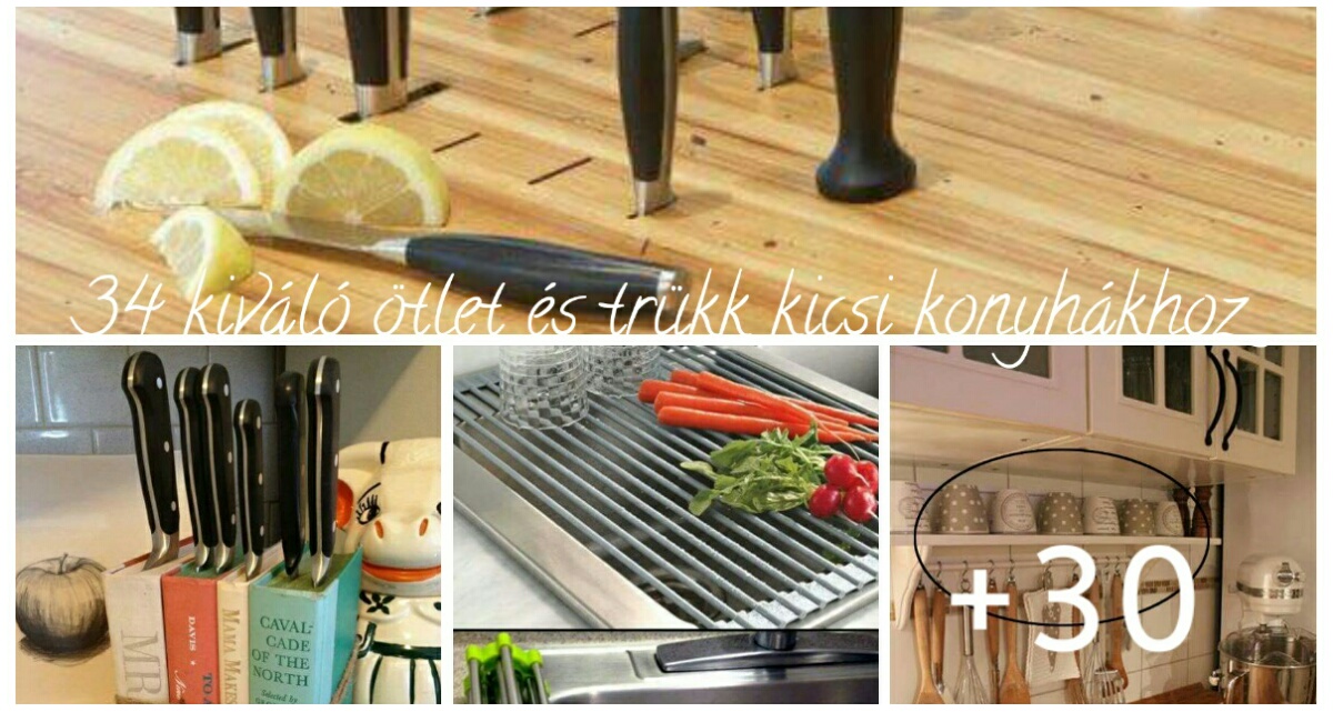 34 kiváló ötlet és trükk kicsi konyhákhoz