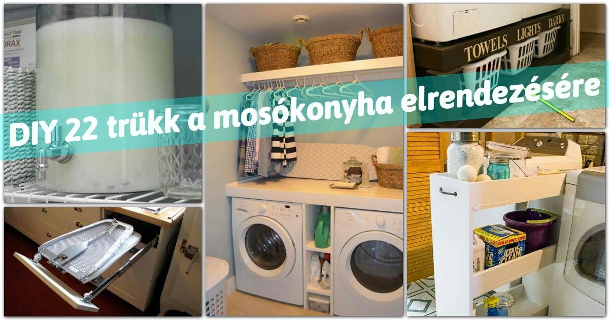 DIY 22 trükk a mosókonyha elrendezésére